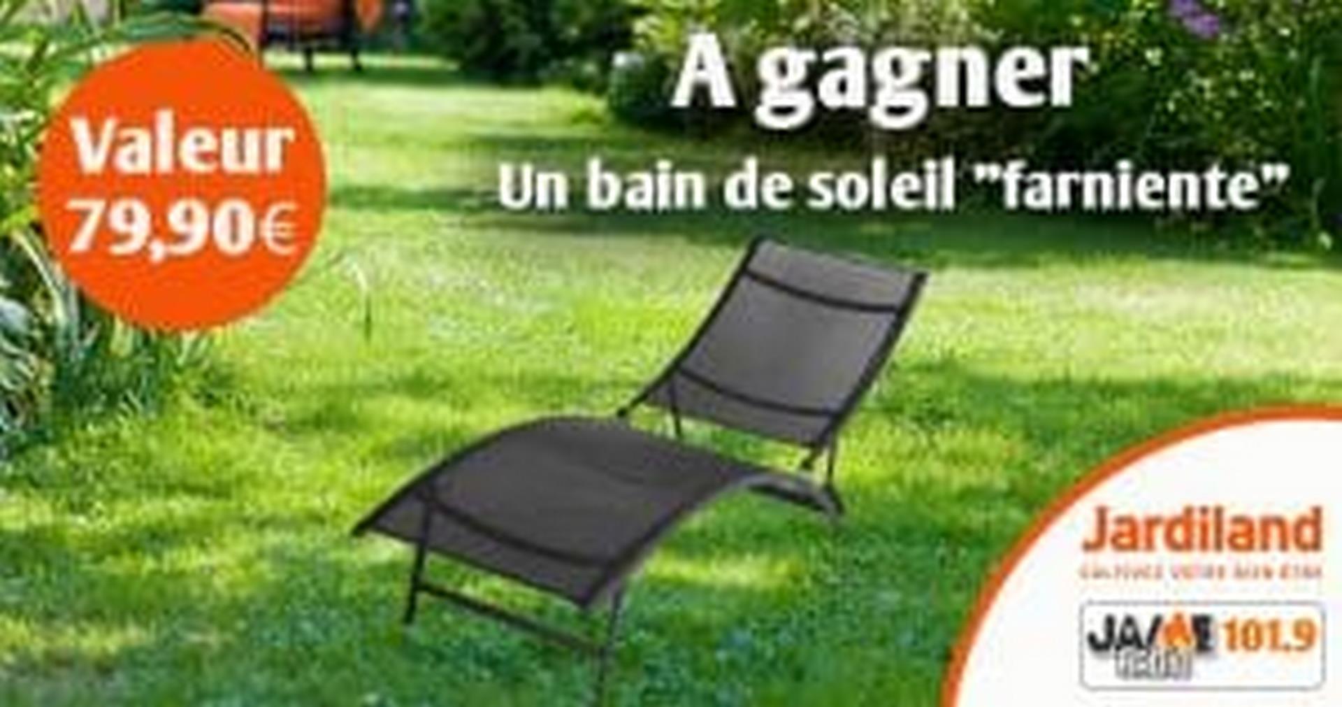 Gagnez un bain de soleil "farniente" d'une valeur de 79.90€ avec JARDILAND Lanester !