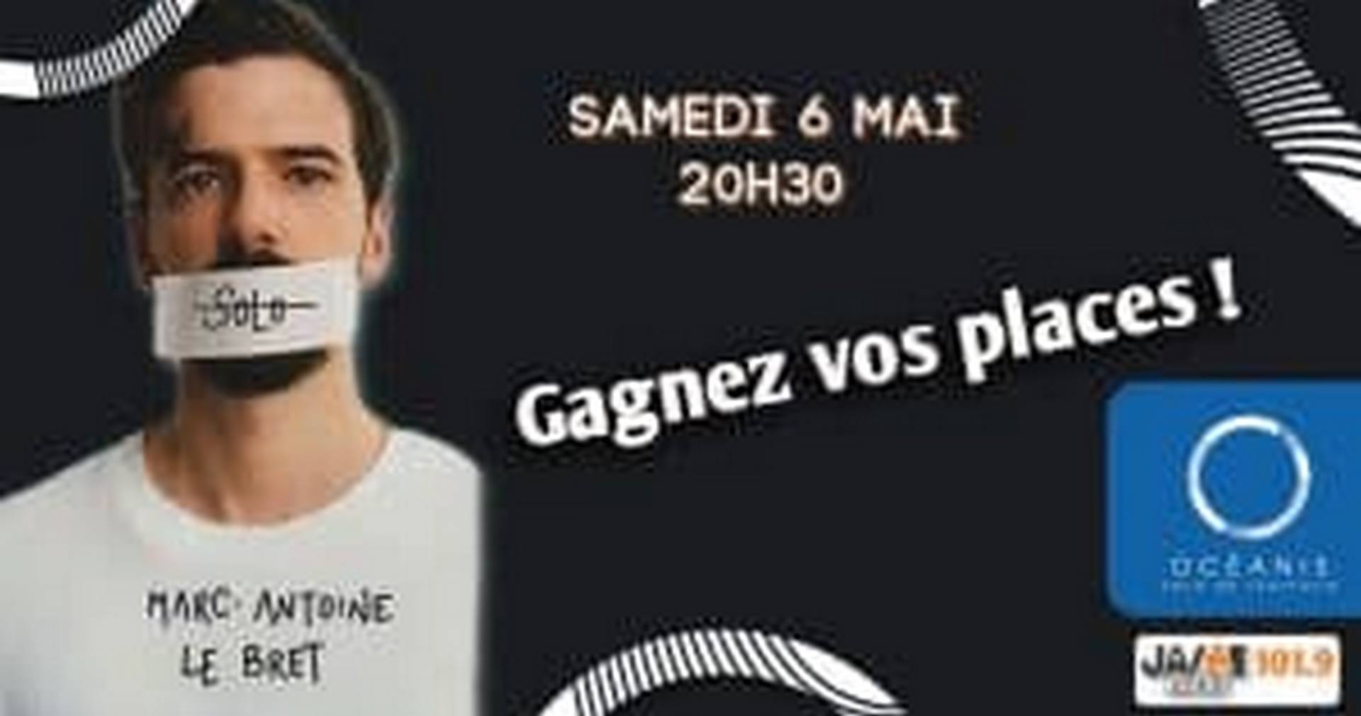 Gagnez vos places pour le spectacle de Marc-Antoine Le Bret à l’Océanis de Ploemeur !