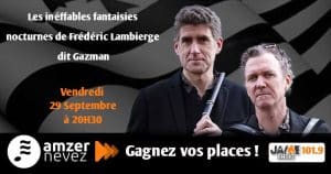 Gagnez vos places pour les ineffables fantaisies nocturnes de Frédéric Lambierge dit Gazman !