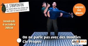 Gagnez vos places pour la pièce de théâtre « On ne parle pas avec des moufles » avec le Strapontin !