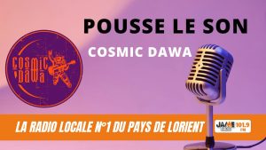 VIDÉO : Pousse le son présente Cosmic Dawa !