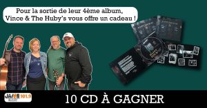 À gagner 10 CD de Vince & The Huby’s