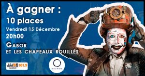 Gagnez vos places pour le spectacle “Gabor et les chapeaux rouillés” à l’Océanis de Ploemeur !