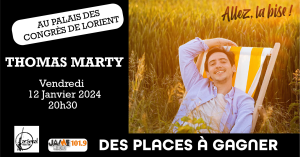 Gagnez vos places pour le spectacle de Thomas Marty “Allez, la bise” au Palais des Congrès de Lorient !