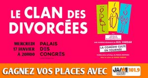Gagnez vos places pour la pièce de théâtre ”Le clan des divorcés” au Palais des congrès de Lorient !