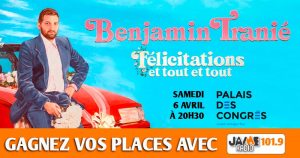 Gagnez vos places pour le spectacle de Benjamin Tranié au Palais des congrès de Lorient !
