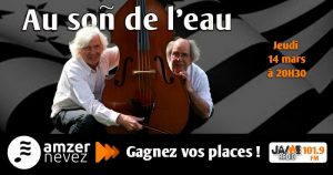 Gagnez vos places pour le concert “Au soñ de l’eau” ! 