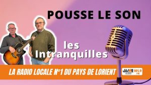 VIDÉO : Pousse le son : Les Intranquilles