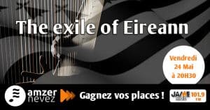 Gagnez vos places pour le concert de musique bretonne et irlandaise “The exile of Eireann” !