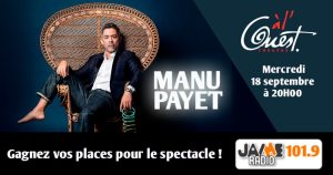 Gagnez vos places pour le dernier spectacle de Manu Payet au Théâtre à l’Ouest d’Auray !