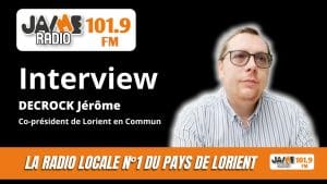 VIDEO : Interview Jérôme Decrock - Co-président de Lorient en Commun