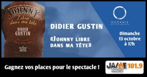 Gagnez vos places pour le spectacle de Didier Gustin “Johnny libre dans ma tête” à l’Océanis de Ploemeur !