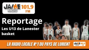 Reportage : Les U13 de Lanester basket champions de Bretagne !