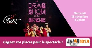 Gagnez vos places pour le Drag show de la Sirène au Théâtre à l’Ouest d’Auray !