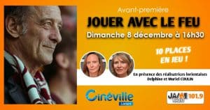Gagnez vos places pour l’avant première du film “Jouer avec le feu” au Cinéville de Lorient !