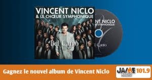 Gagnez le dernier album de Vincent Niclo ”Bel canto” avec JAIME Radio !