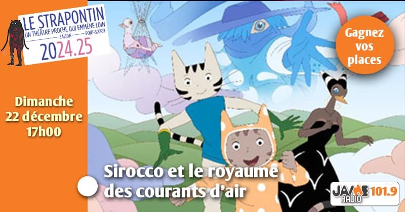 Gagnez vos places pour voir « Sirocco et le royaume des courants d’air » au Strapontin !