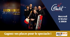 Gagnez vos places pour voir Erick Baert et ses musiciens au Théâtre à l’Ouest d’Auray !