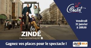Gagnez vos places pour voir Les Zindé au Théâtre à l’Ouest d’Auray !
