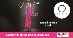 Gagnez vos places pour voir Jeanne Mas à l’Océanis de Ploemeur !
