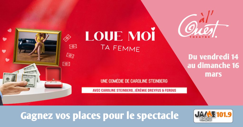 Gagnez vos places pour “Loue moi ta femme” de Caroline Steinberg au Théâtre à l’Ouest d’Auray !