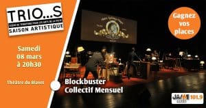 Gagnez vos places pour voir le spectacle Blockbuster au Trio…s !