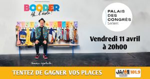 Gagnez vos places pour le spectacle de Booder au Palais des congrès de Lorient !