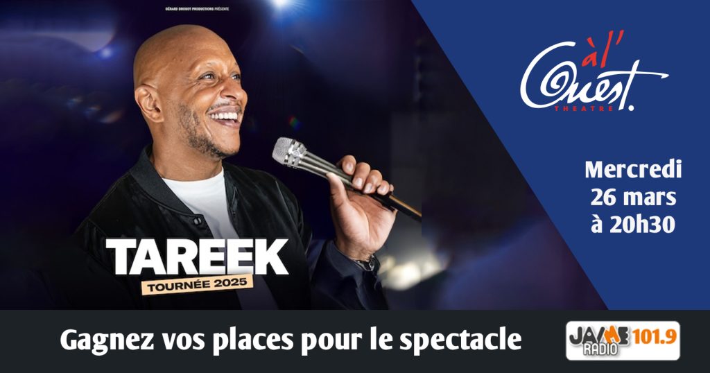 Gagnez vos places pour voir Tareek au Théâtre à l’Ouest d’Auray !