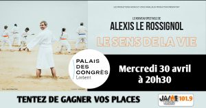 Gagnez vos places pour le spectacle d’Alexis Le Rossignol “Le sens de la vie” au Palais des Congrès de Lorient !