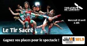 Gagnez vos places pour le spectacle “Le Tir Sacré” au théâtre de Lorient !
