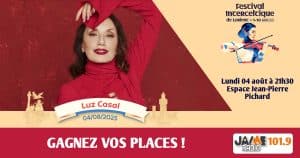Gagnez Vos Places pour le Concert de Luz Casal au Festival Interceltique de Lorient