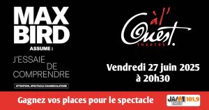 Gagnez vos places pour le spectacle de Max Bird