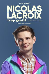 Ce mercredi : Nicolas LACROIX, “Trop gentil”