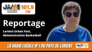 VIDEO : Reportage, Lorient Urban Fest, demonstration Basketball