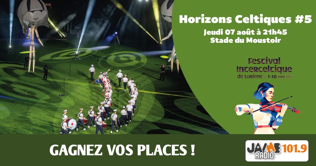 Gagnez vos places pour la soirée Horizons Celtiques au Festival Interceltique de Lorient !