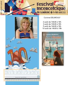 Corinne Delmouly dédicacera son roman Quand Groix s’emmêle les 2, 3, 9 et 10 août au Festival Interceltique de Lorient, de 14h30 à 18h.