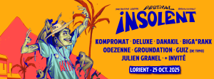 Découvrez le Festival Insolent à Lorient, le 25 octobre au Parc des Expositions. Concerts, reggae, hip-hop et musiques du monde au programme.