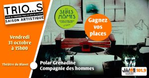 Gagnez vos places pour “Polar Grenadine” par le Trio…s !