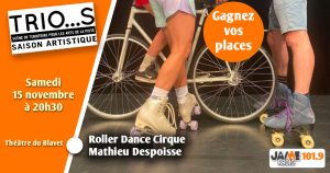 Gagnez vos places pour Le Roller Dance Cirque par le Trio…s !