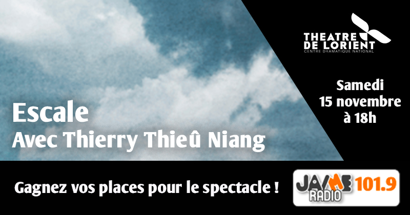 Gagnez vos places pour l’Escale avec Thierry Thieû Niang au Théâtre de Lorient