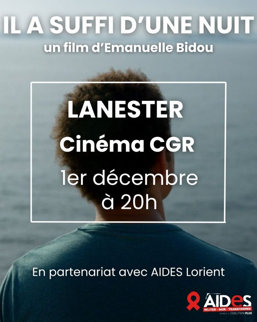Le 1er décembre au CGR Lanester, projection-débat du film « Il a suffi d’une nuit » d’Emanuelle Bidou, animée par AIDES Lorient.