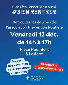 La Prévention Routière organise des ateliers gratuits à Lorient le 12 décembre pour sensibiliser aux dangers de l’alcool au volant. Infos sur les animations #BienRentrer.