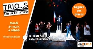 Gagnez vos places pour “Kermesse” au Trio…s !