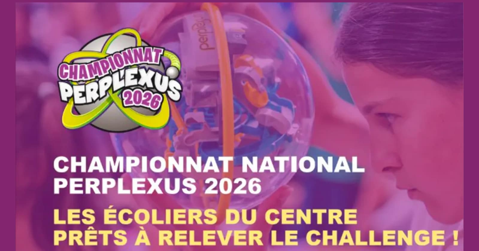Championnat scolaire Perplexus 2026 : les écoliers bretons prêts à relever le défi
