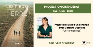 Le documentaire Les pieds sur Terre sera projeté le 11 juin à Lorient avec un débat autour du voyage responsable.