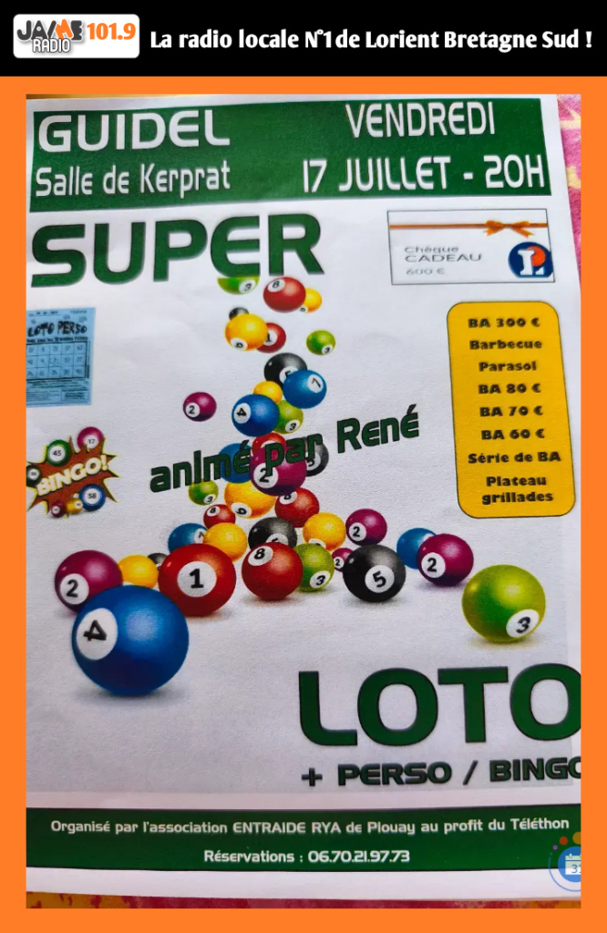 Participez au loto du vendredi 17 juillet à la salle de Kerprat à Guidel. Cartes cadeaux Leclerc jusqu'à 600 €, barbecue, parasol, buvette et restauration sur place.