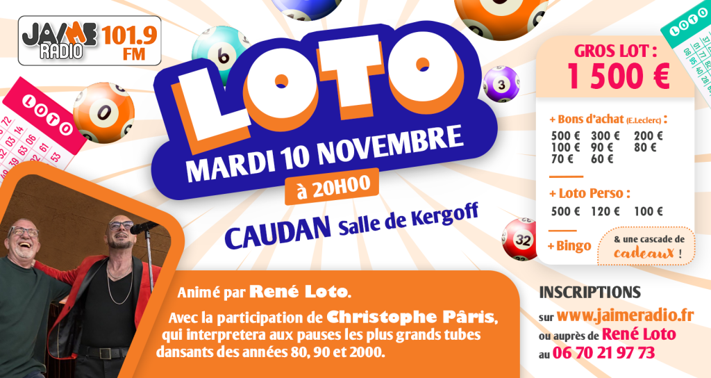 Participez au loto festif de JAIME Radio le 10 novembre à Caudan : 1 500 € à gagner, bons d’achat, bingo et animation musicale avec Christophe Pâris.