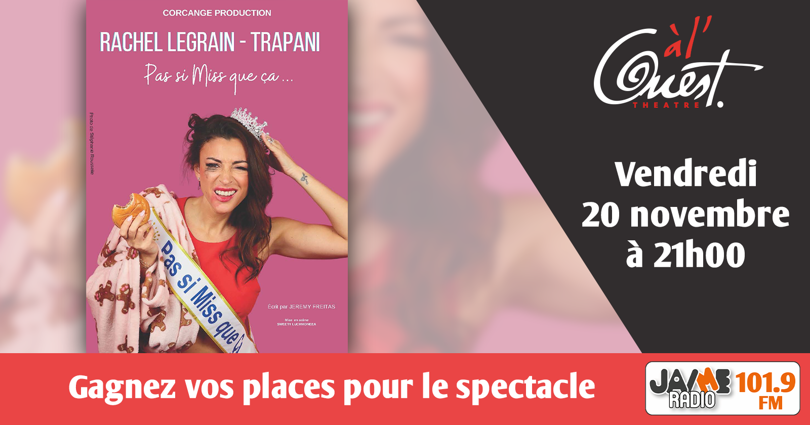 JAIME Radio vous offre vos places pour « Pas si miss que ça », le seule-en-scène de Rachel Legrain-Trapani, le 20 novembre 2026 à 21 h au Théâtre à l’Ouest d’Auray.